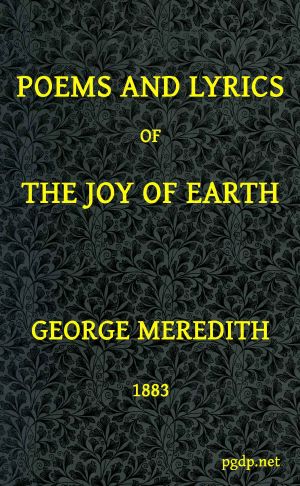 [Gutenberg 63672] • Poems and Lyrics of the Joy of Earth